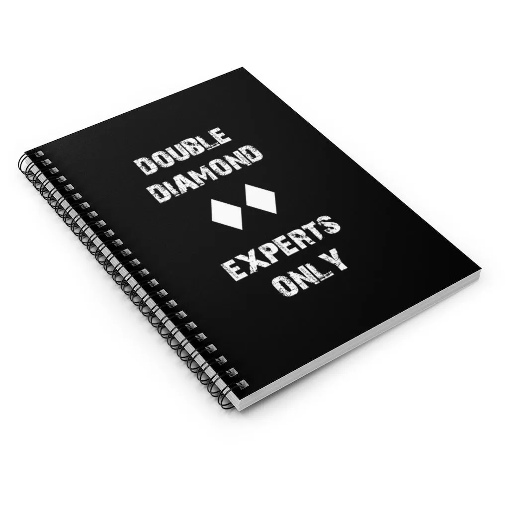 Double Diamond Experts Only - Spiral Notebook