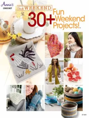 In a Weekend 30  Fun Weekend Projects!  -- Annie's in Quilting