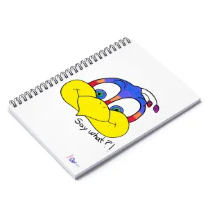 Say what?! Spiral Notebook - Ruled Line