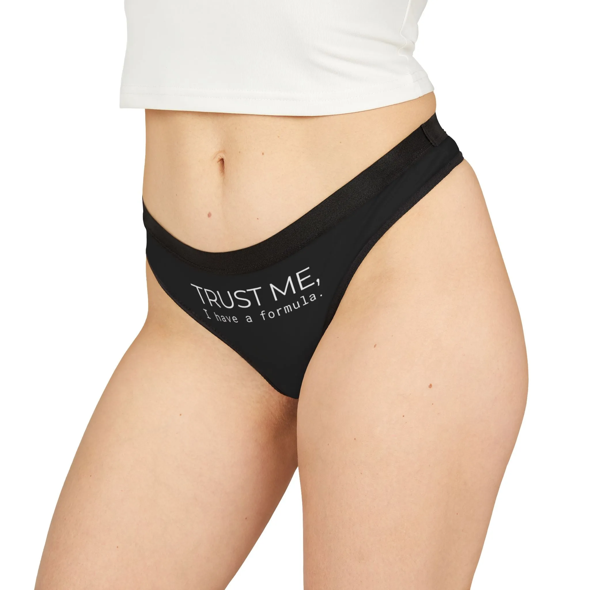 Trust Me I Have a Formula Thong
